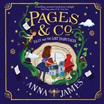 Pages & Co.: Tilly and the Lost Fairy Tales: The second in this enchanting illustrated series for children, from the best-loved author of The Chronicles of Whetherwhy (Pages & Co., Book 2)