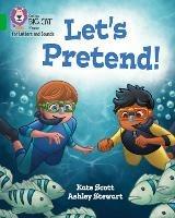 Let's Pretend!: Band 05/Green - Kate Scott - cover