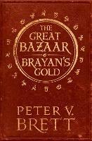 The Great Bazaar and Brayan’s Gold: Stories from the Demon Cycle Series - Peter V. Brett - cover
