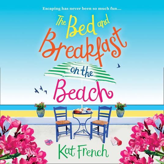 The Bed and Breakfast on the Beach: A gorgeous feel-good read perfect for the summer