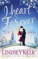 I Heart Forever - Lindsey Kelk - cover