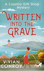 Written into the Grave (A Country Gift Shop Cozy Mystery series, Book 3)
