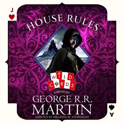 House Rules: Set in the Wild Cards universe created by the internationally bestselling author of A GAME OF THRONES (Wild Cards)