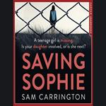 Saving Sophie: A compulsively twisty psychological thriller that will keep you up all night