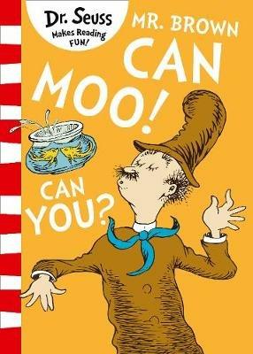 Mr. Brown Can Moo! Can You? - Dr. Seuss - cover