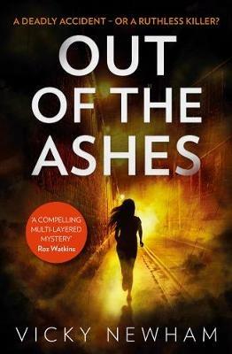 Out of the Ashes: A Di Maya Rahman Novel - Vicky Newham - cover