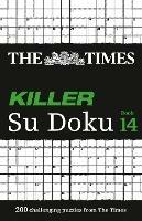 The Times Killer Su Doku Book 14: 200 Challenging Puzzles from the Times - The Times Mind Games - cover