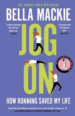 Jog On: How Running Saved My Life - Bella Mackie - cover
