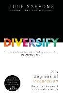 Diversify: An Award-Winning Guide to Why Inclusion is Better for Everyone - June Sarpong - cover