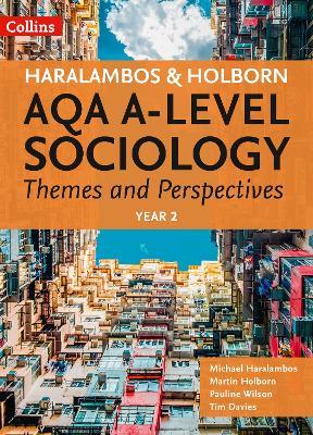 AQA A Level Sociology Themes and Perspectives: Year 2 - Michael Haralambos,Martin Holborn,Pauline Wilson - cover
