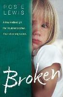 Broken: A Traumatised Girl. Her Troubled Brother. Their Shocking Secret.