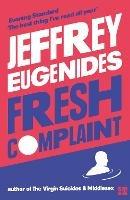 Fresh Complaint - Jeffrey Eugenides - cover