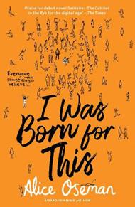 I Was Born for This: Tiktok Made Me Buy it! from the Ya Prize Winning Author and Creator of Netflix Series Heartstopper