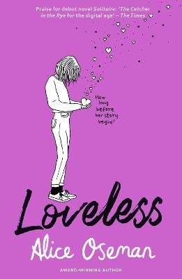 Loveless: Tiktok Made Me Buy it! the Teen Bestseller and Winner of the Ya Book Prize 2021, from the Creator of Netflix Series Heartstopper - Alice Oseman - cover