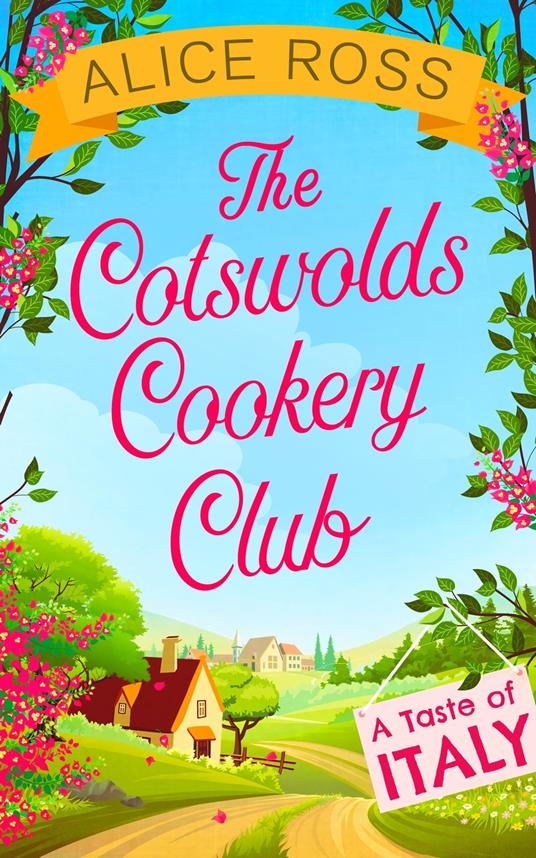 The Cotswolds Cookery Club: A Taste of Italy - Book 1