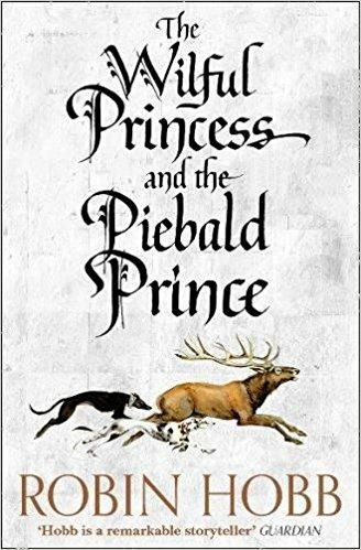 The Wilful Princess and the Piebald Prince - Robin Hobb - cover