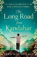 The Long Road from Kandahar - Sara MacDonald - cover