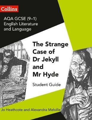AQA GCSE (9-1) English Literature and Language - Dr Jekyll and Mr Hyde - Jo Heathcote,Alexandra Melville - cover