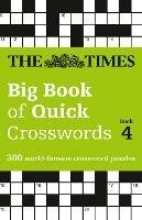 The Times Big Book of Quick Crosswords 4: 300 World-Famous Crossword Puzzles