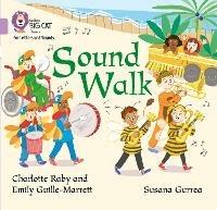 Sound Walk: Band 00/Lilac - Emily Guille-Marrett,Charlotte Raby - cover