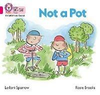Not a Pot: Band 01b/Pink B - Leilani Sparrow - cover