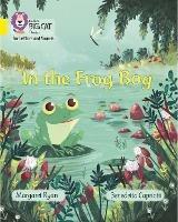 In the Frog Bog: Band 03/Yellow - Margaret Ryan - cover