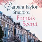 Emma’s Secret: A Woman of Substance: The Missing Years (The Harte Family Saga, Book 4)