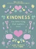 Kindness: The Little Thing That Matters Most