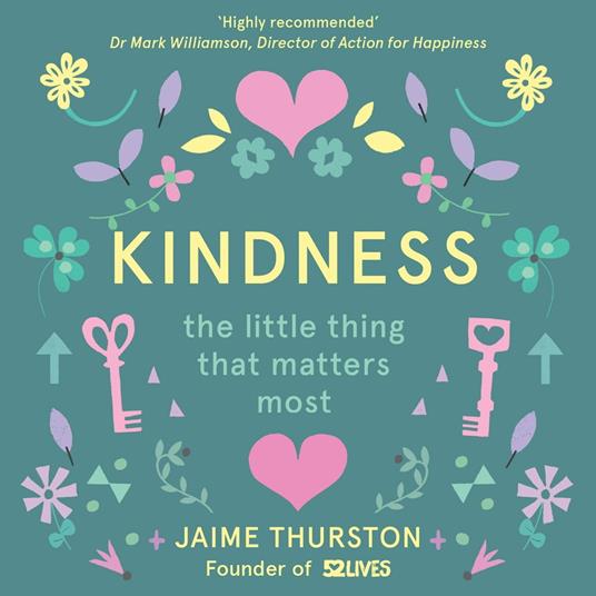 Kindness: The Little Thing that Matters Most