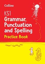 KS1 Grammar, Punctuation and Spelling Practice Book: Ideal for Use at Home