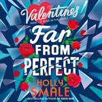 Far From Perfect: A hilarious and poignant series from the author of the genre-defining GEEK GIRL. (The Valentines, Book 2)