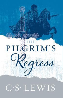 The Pilgrim’s Regress - C. S. Lewis - cover