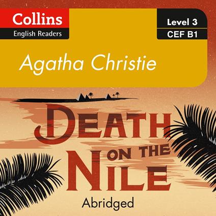Death on the Nile: B1 (Collins Agatha Christie ELT Readers)