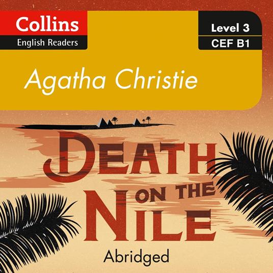 Death on the Nile: B1 (Collins Agatha Christie ELT Readers)