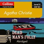 Dead Man’s Folly: B1 (Collins Agatha Christie ELT Readers)
