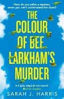 The Colour of Bee Larkham’s Murder