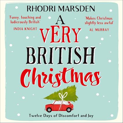 A Very British Christmas: Twelve Days of Discomfort and Joy. Get ready for a belly-aching good time with this side-splittingly funny book perfect for a Christmas gift or secret santa