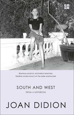 South and West: From a Notebook - Joan Didion - cover