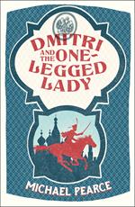 Dmitri and the One-Legged Lady (Dmitri Kameron Mystery, Book 2)