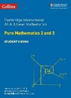 Cambridge International AS & A Level Mathematics Pure Mathematics 2 and 3 Student's Book - Tom Andrews,Helen Ball,Michael Kent - cover