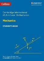 Cambridge International AS & A Level Mathematics Mechanics Student's Book - Tom Andrews,Michael Kent - cover