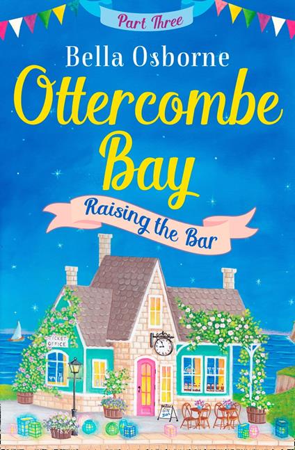 Ottercombe Bay – Part Three: Raising the Bar (Ottercombe Bay Series)
