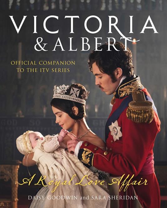 Victoria and Albert – A Royal Love Affair