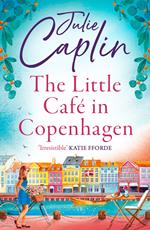 The Little Café in Copenhagen (Romantic Escapes, Book 1)