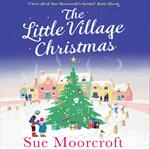 The Little Village Christmas: The most heartwarming, cosy romance you’ll read this Christmas!