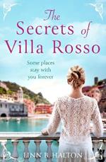 The Secrets of Villa Rosso: Escape to Italy for a Summer Romance to Remember