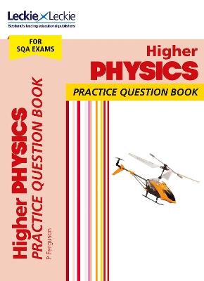 Higher Physics: Practise and Learn Sqa Exam Topics - Paul Ferguson,Leckie - cover