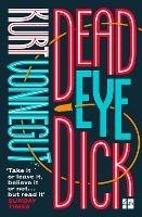 Deadeye Dick - Kurt Vonnegut - cover