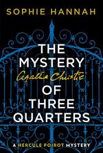 The Mystery of Three Quarters: The New Hercule Poirot Mystery (A New Hercule Poirot Mystery)