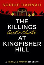The Killings at Kingfisher Hill: The New Hercule Poirot Mystery (A New Hercule Poirot Mystery)